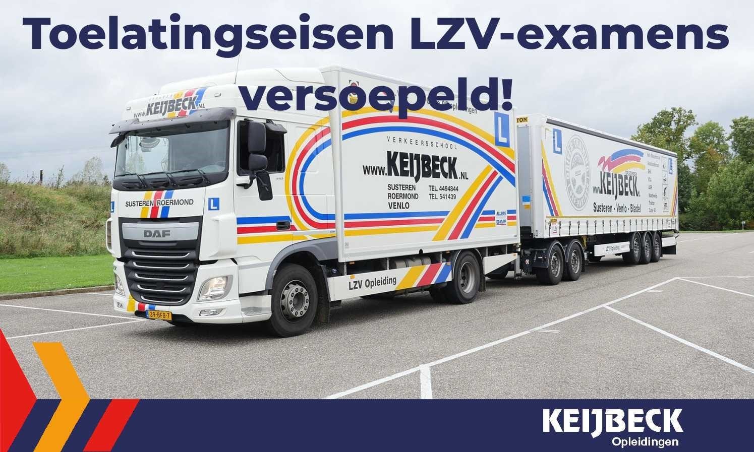 LZV examens Toelatingseisen LZV versoepeld.